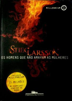 Os Homens que Odeiam as Mulheres by Stieg Larsson