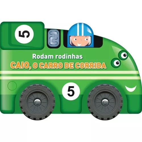 Caio,o Carro De Corrida-rodam Rodinhas