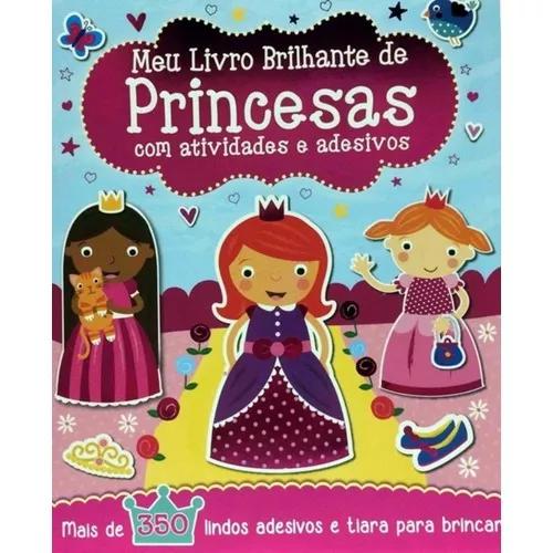 Meu Livro Brilhante - De Princesas Com Atividades E Adesiv