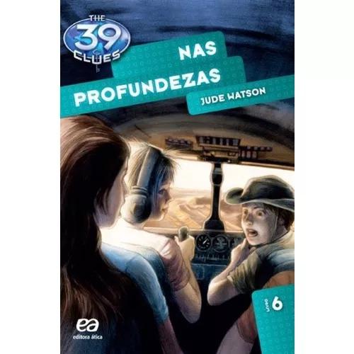 Nas Profundezas - Vol. 6 - The 39 Clues
