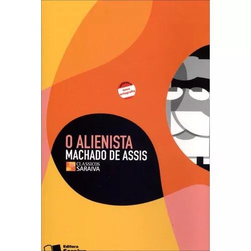 O Alienista - Conforme A Nova Ortografia - Col. Clássicos S