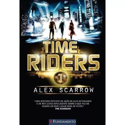 Time Riders - Vol. 1 - Alex Scarrow