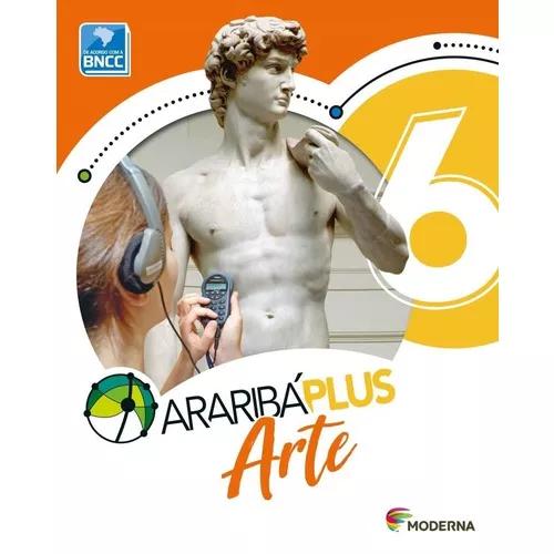 Araribá Plus - Arte - 6º Ano - 2ª Edição