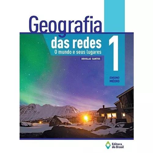 Geografia Das Redes - O Mundo E Seus Lugares - Vol. 1