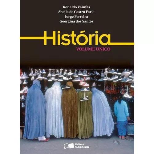 História - Vol. Único - Ensino Médio - 2ª Ed. 2014