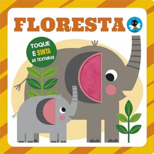 Livro Infantil Toque E Sinta As Texturas - Floresta