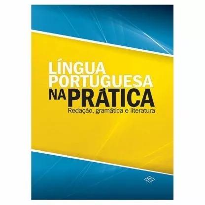 Língua Portuguesa Na Prática Redação,gramática E