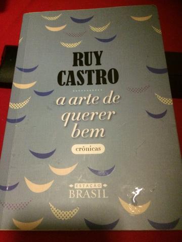 Livro A Arte de querer bem - Ruy Castro