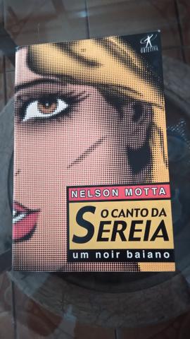 Livro O Canto Da Sereia - Um Noir Baiano - Nelson Motta