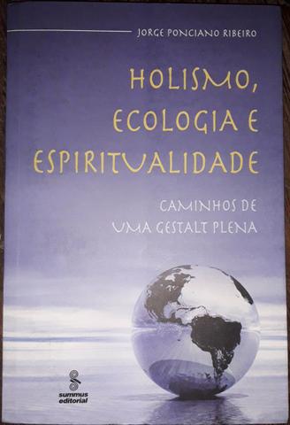 Holismo, ecologia e espiritualidade - Jorge Ponciano Ribeiro