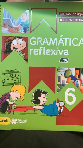 Livro Gramática Reflexiva - 6 Ano