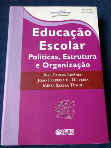 Educação Escolar, Políticas, Estrutura e Organização