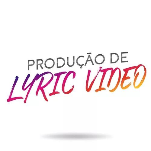 Produção Lyric Video - Video Letras