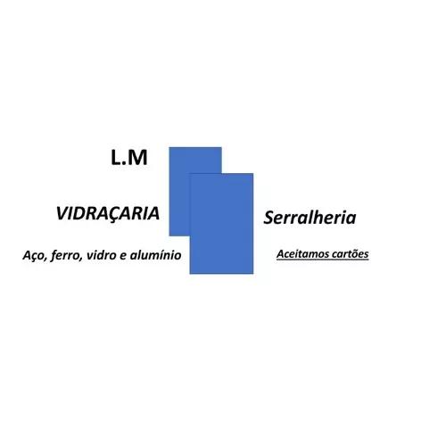 L.m Vidraçaria & Serralheria