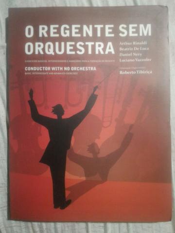 Livro Regente Sem Orquestra