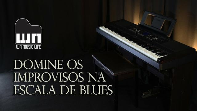 Domine Improvisos na Escala de Blues no Piano