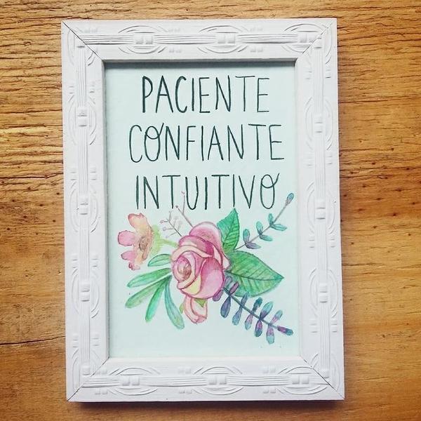 Paciente, confiante, intuitivo