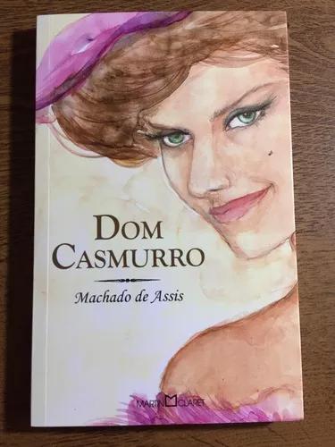 Dom Casmurro - Machado De Assis.