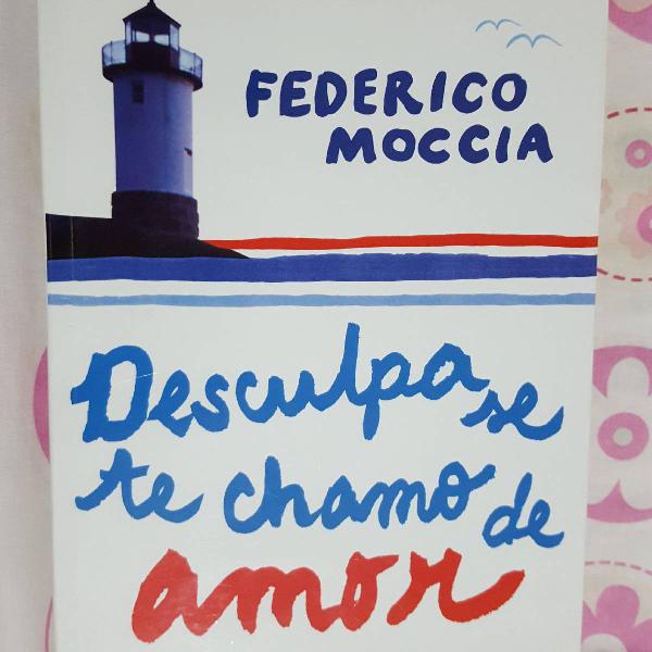 Livro Frederico Moccia - Desculpa se te chamo de amor