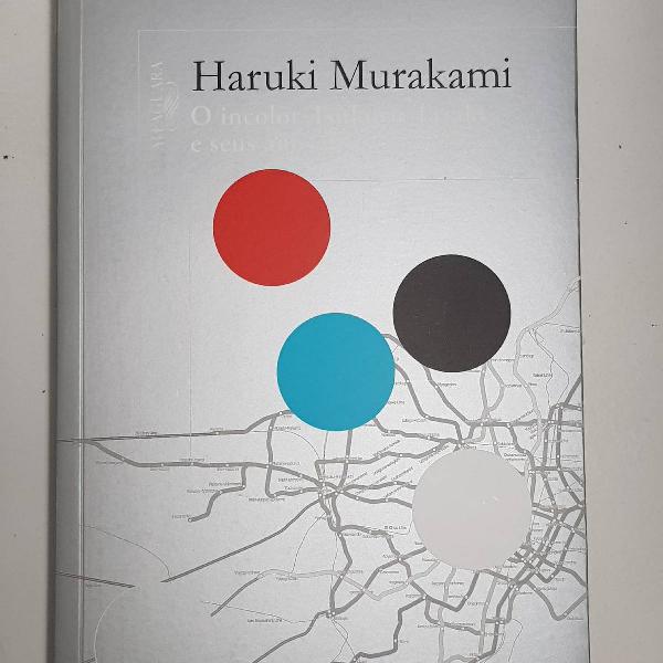 O Incolor Tsukuru Tazaki - Haruki Murakami