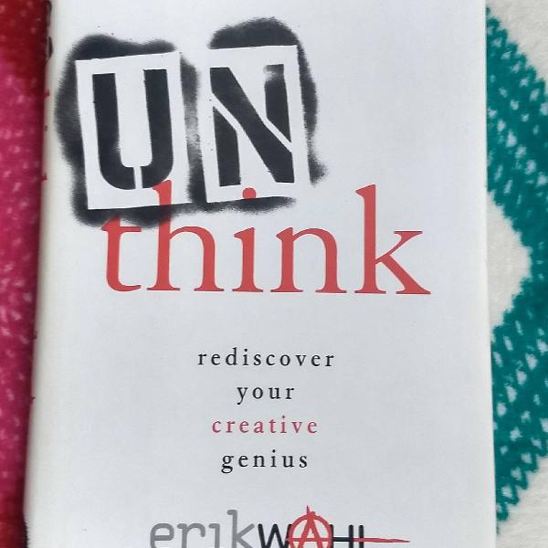 Unthink for Erik Wahl (versão em inglês)