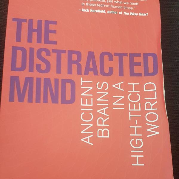 the distracted mind- ancient brains in a high tech world