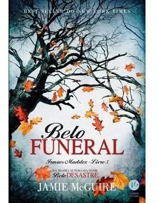 Belo Funeral - Irmãos Maddox - Livro 5