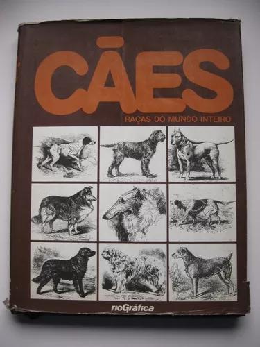 Cães - Raças Do Mundo Inteiro - Piero Scanziani