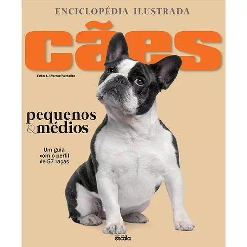 Enciclopédia Ilustrada - Cães Pequenos & Médios - 57