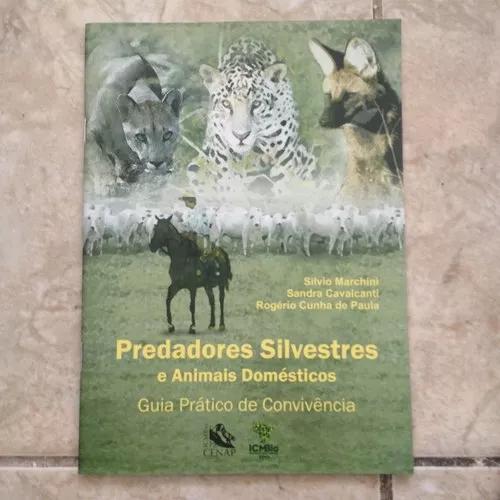 Guia Prático Predadores Silvestres E Animais Domésticos