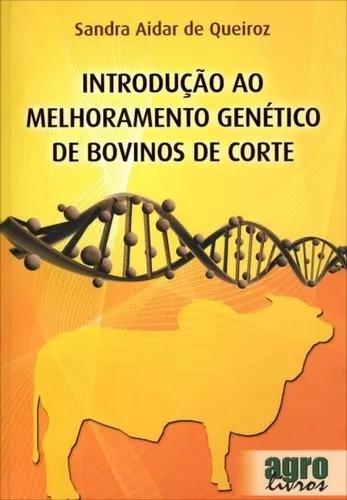 Introdução Ao Melhoramento Genético De Bovinos De Corte