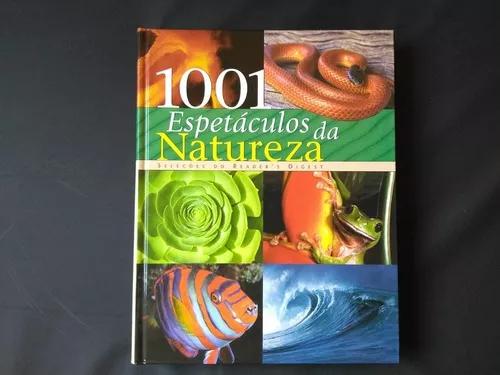 Livro 1001 Espetáculos Da Natureza