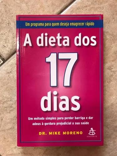 Livro A Dieta Dos 17 Dias Dr. Mike Moreno Editora Sextante