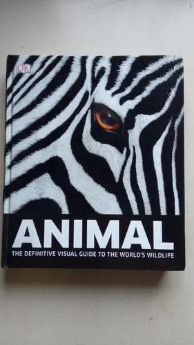 Livro Animal The Definitive Visual Guide To The World's