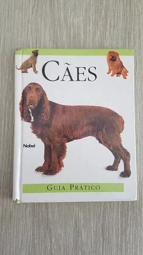 Livro Cães. Guia De Raças De Cachorros!