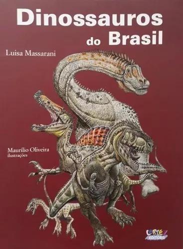 Livro- Dinossauros Do Brasil- Luisa Massarani -raro+brinde