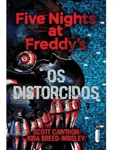 Livro Five Nights At Freddy's: Os Distorcidos