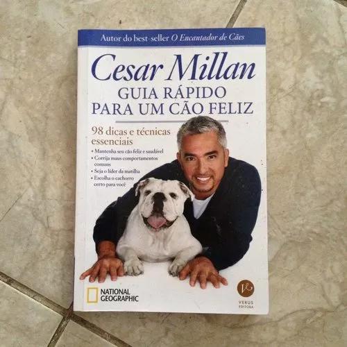 Livro Guia Rápido Para Um Cão Feliz 98 Dicas - Cesar