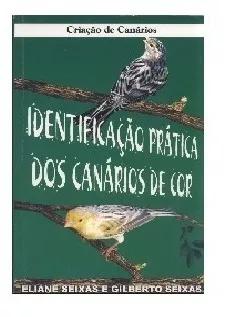 Livro Identificação Prática Dos Canários De Cor - E.