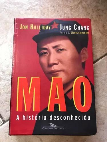 Livro Mao A História Desconhecida Jung Chang Jon Halliday