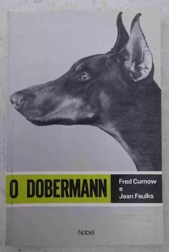Livro: O Dobermann - Curnow & Faulks - Ilustrado - 6ª
