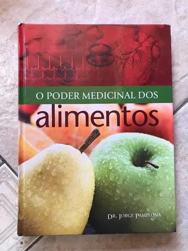Livro O Poder Medicinal Dos Alimentos Dr. Joprge Pamplona