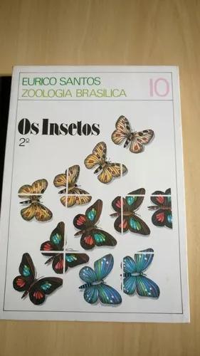 Livro Os Insetos Zoologia Brasilica Vol 10