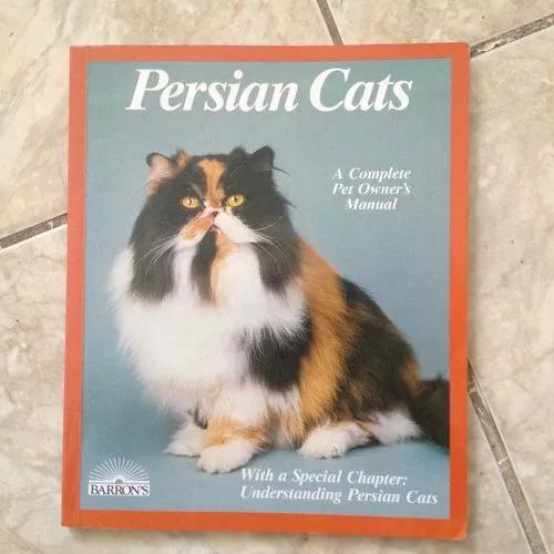Livro Persian Cats A Complete Pet Owner's Manual Gatos