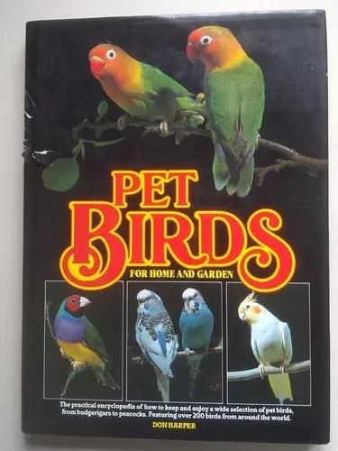 Livro Pet Birds For Home And Garden - Capa Dura
