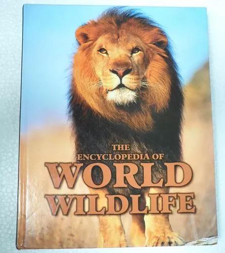 Livro The Encyclopedia Of World Wildlife - Ilustrado