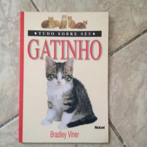 Livro Tudo Sobre Seu Gatinho - Bradley Viner