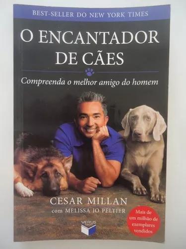 O Encantador De Cães - Cesar Millan