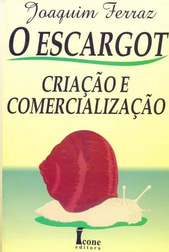 O Escargot - Ciracao E Comercializacao