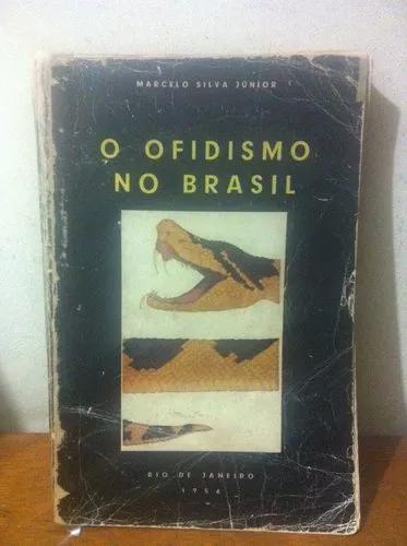 O Ofidismo No Brasil - Marcelo Silva Junior